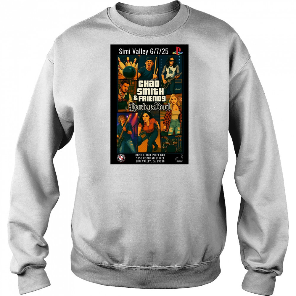 Chad Smith & Friends Harley’s Bowl Rock N Roll Pizza Bar Simi Valley 6 7 2025 Poster t-shirt Hoodie