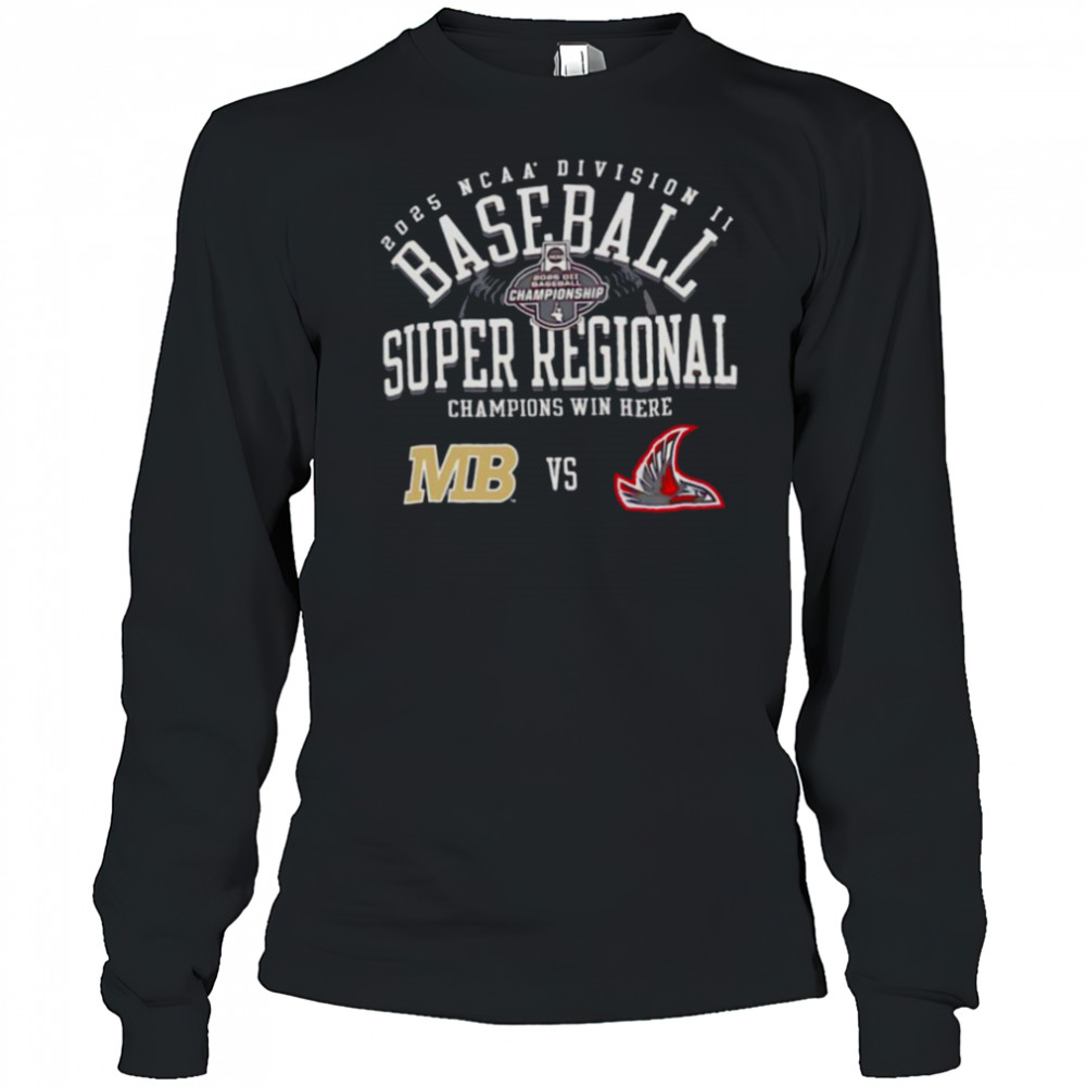 Colorado Mesa vs Northwest Nazarene NCAA Division II Baseball Super Regional Champion Win Here 2025 shirt Long Sleeved