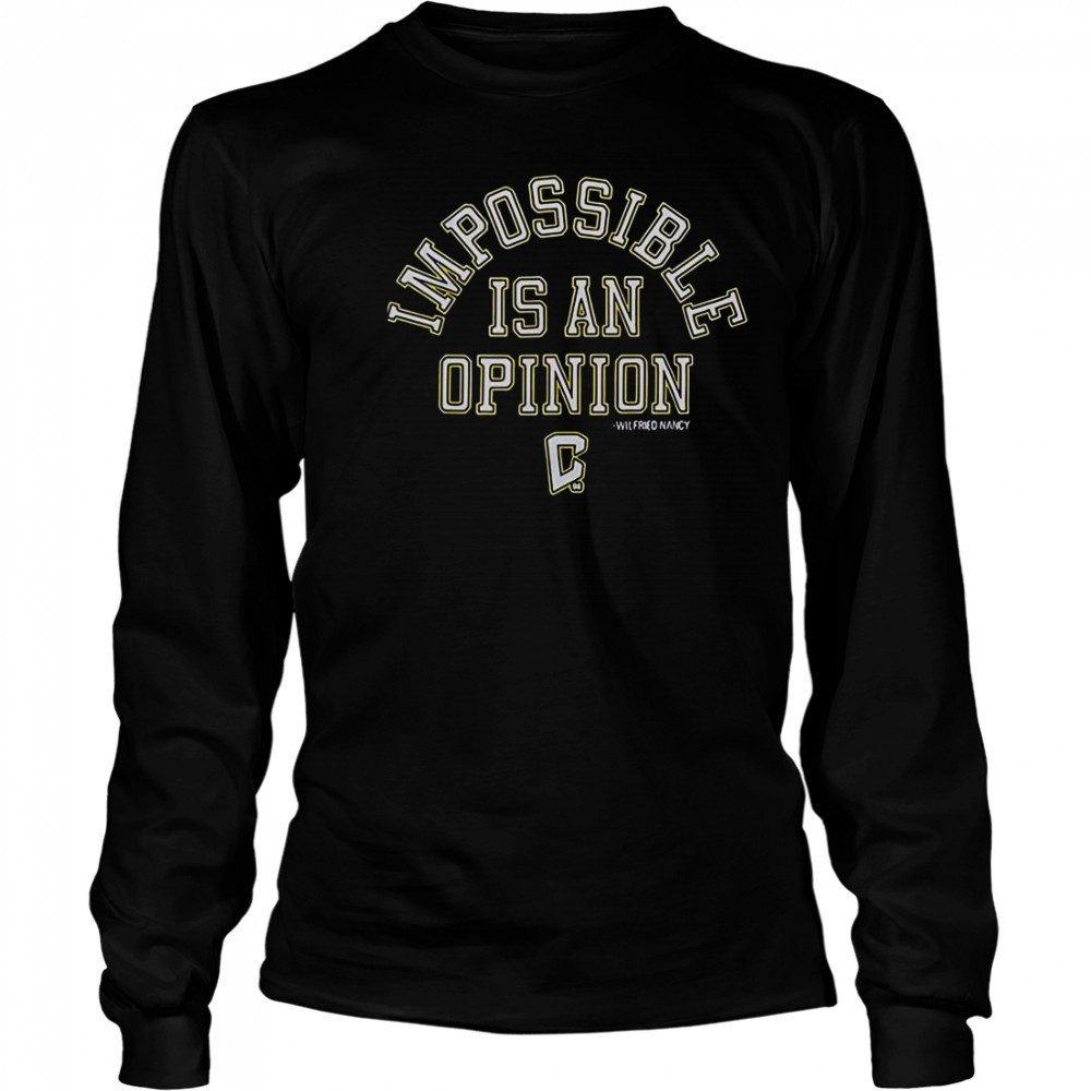Columbus Crew Impossible Is An Opinion T-Shirt Long Sleeved