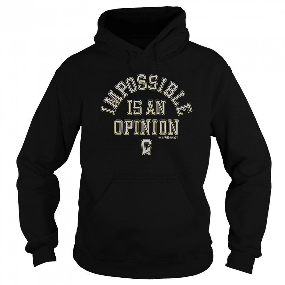 Columbus Crew Impossible Is An Opinion T-Shirt Sweatshirt