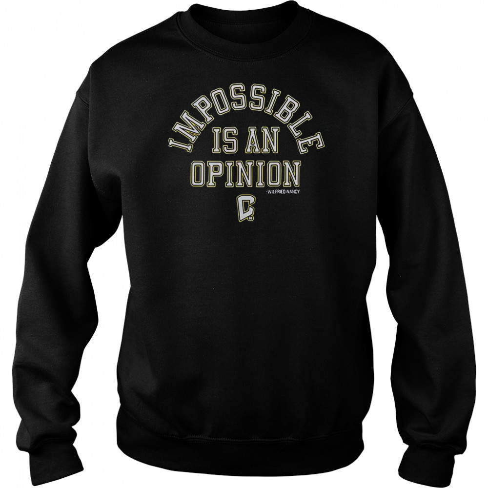 Columbus Crew Impossible Is An Opinion T-Shirt Hoodie