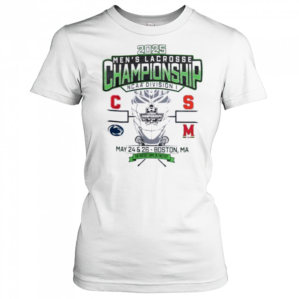 Cornell Penn State Syracuse Maryland NCAA DI Men’s Lacrosse Championship 2025 the fastest game on two feet shirt Women's T-shirt