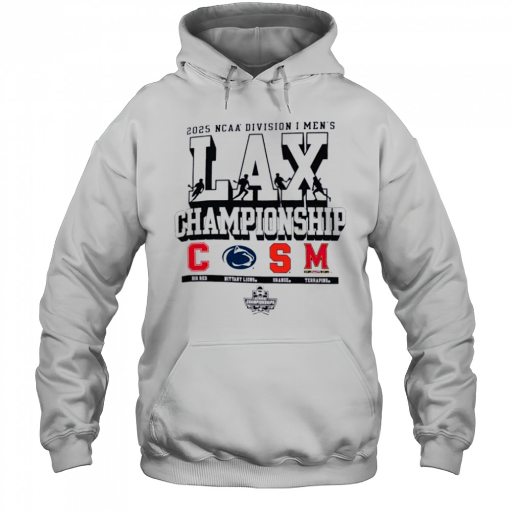 Cornell Penn State Syracuse Maryland NCAA Division I Men’s Lax Championship 2025 shirt Hoodie