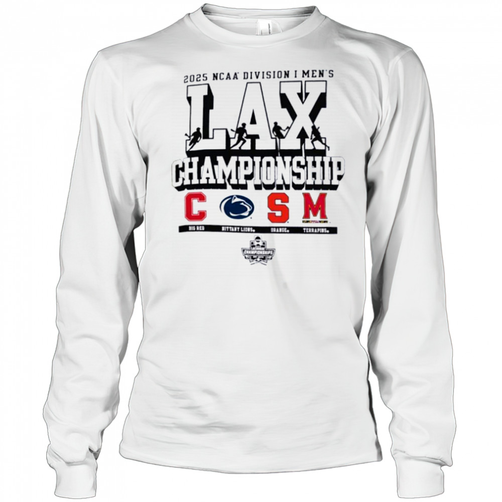 Cornell Penn State Syracuse Maryland NCAA Division I Men’s Lax Championship 2025 shirt Long Sleeved