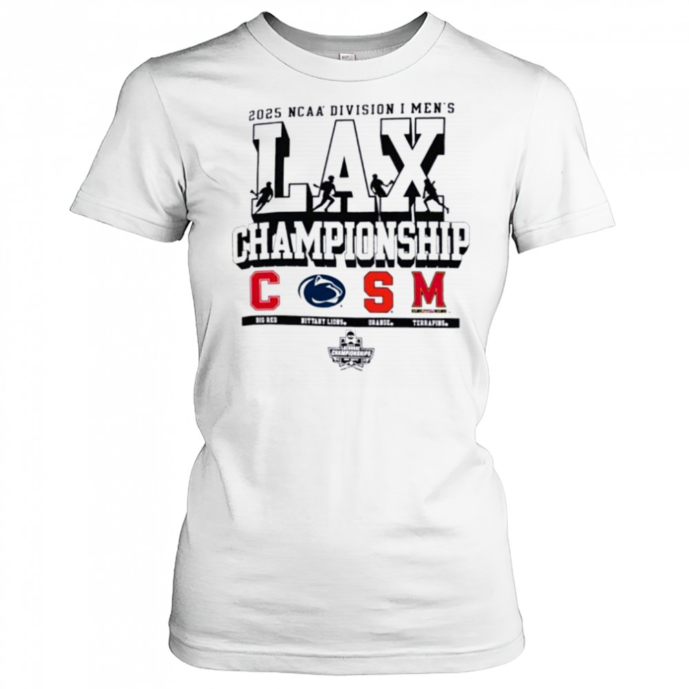 Cornell Penn State Syracuse Maryland NCAA Division I Men’s Lax Championship 2025 shirt Women's T-shirt