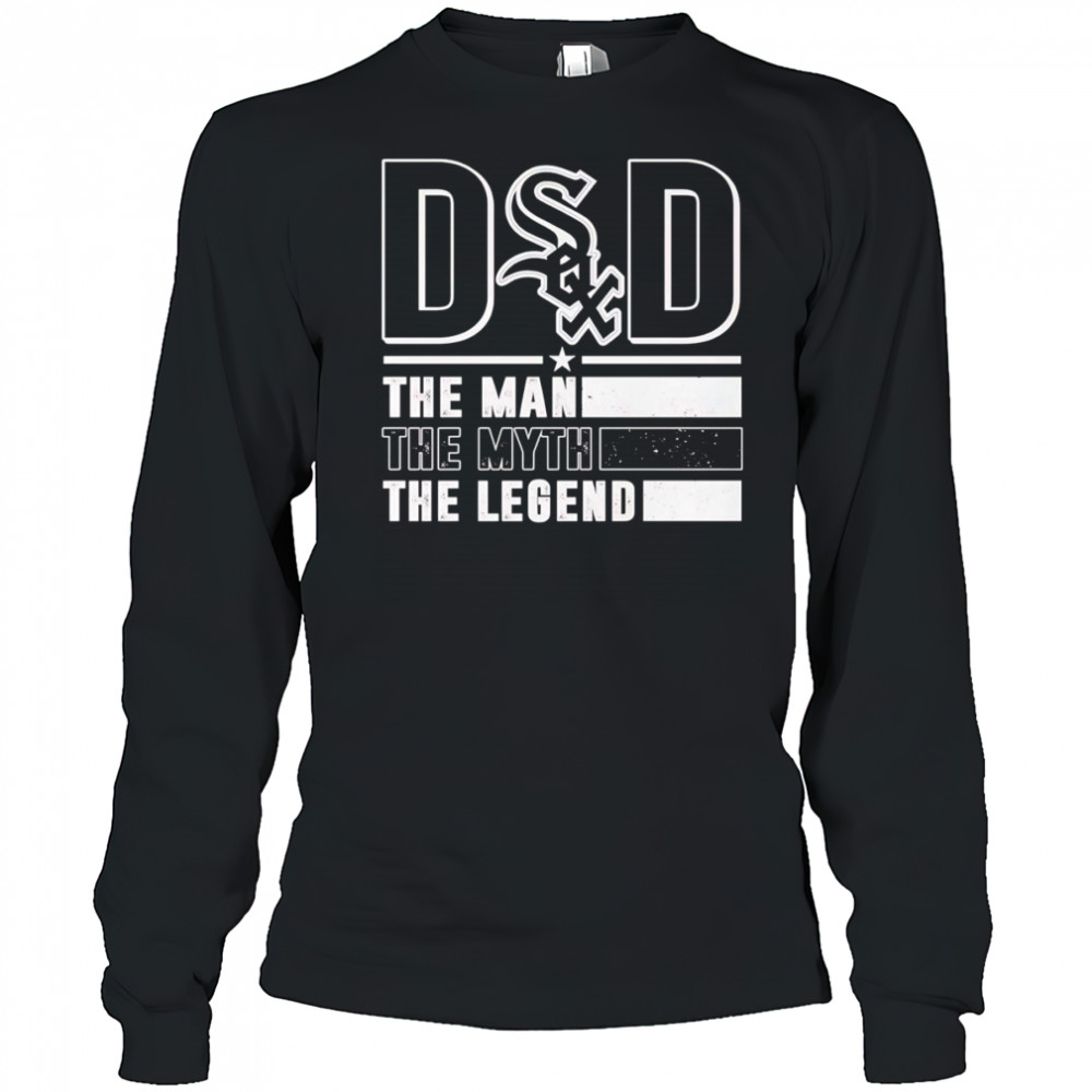 Dad the man the myth the legend Chicago White Sox shirt Long Sleeved