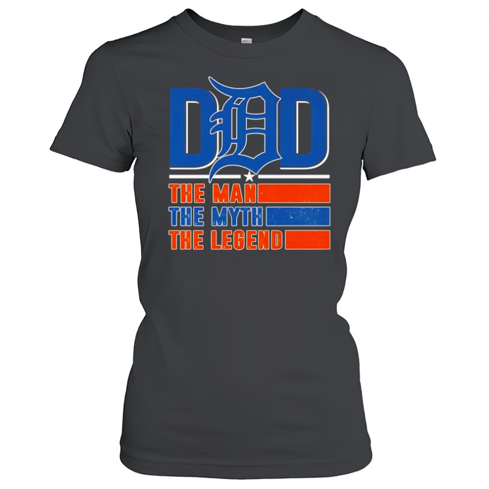 Dad the man the myth the legend Detroit Tigers shirt Women's T-shirt