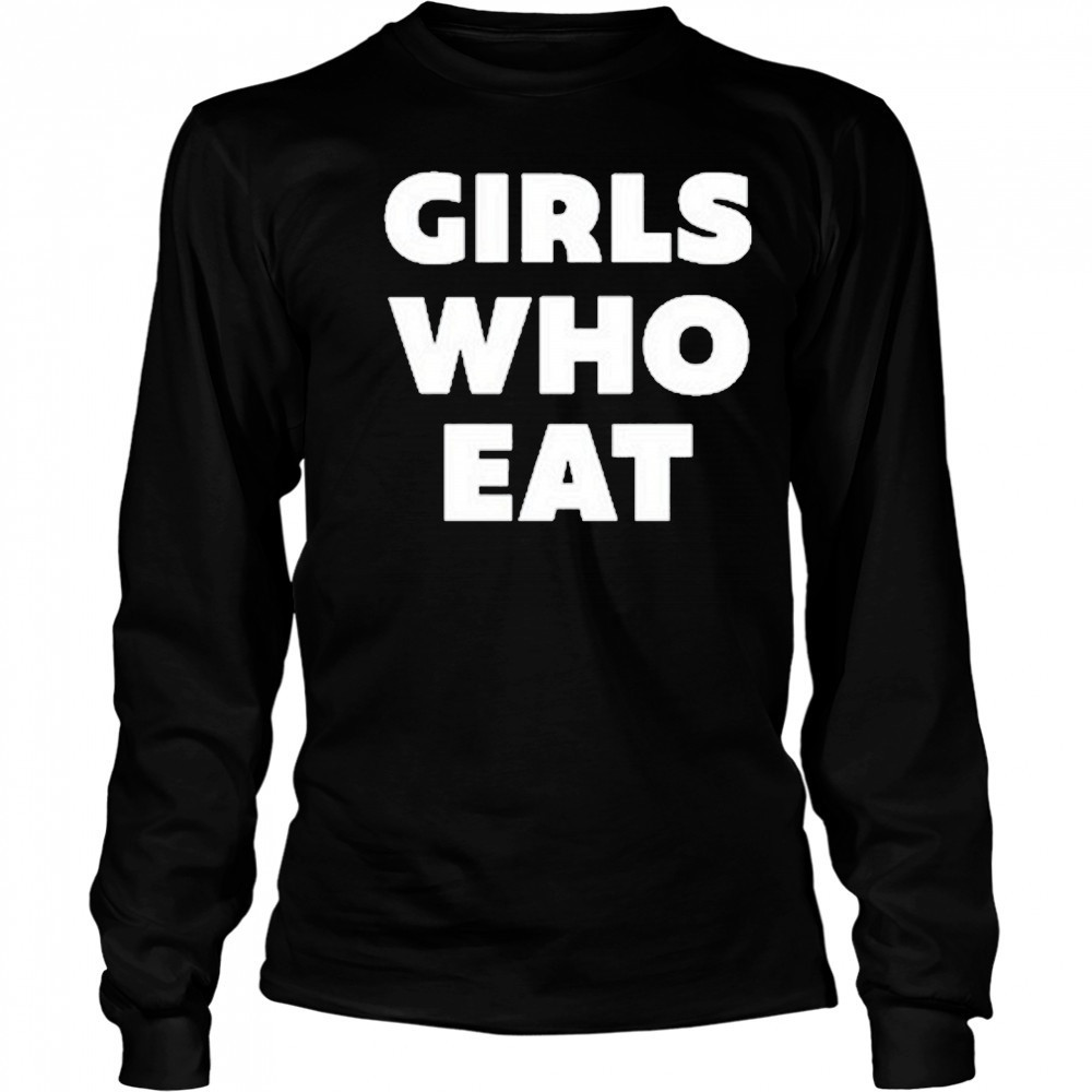 Dellespeegle Girls Who Eat T-Shirt Long Sleeved