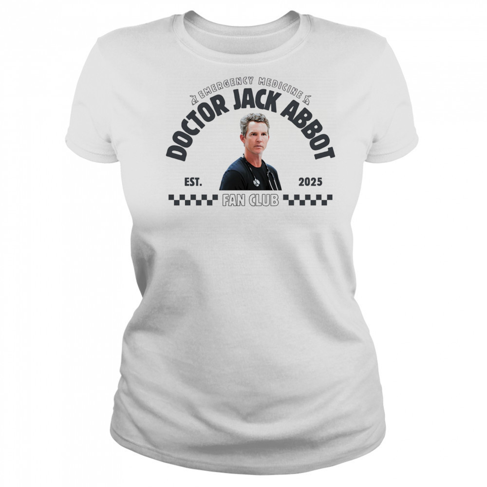 Emergency medicine doctor Jack Abbott 2025 fan club shirt Women's T-shirt