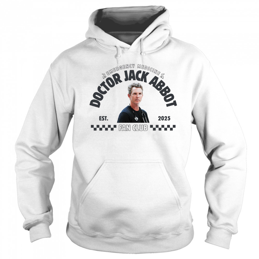Emergency medicine doctor Jack Abbott 2025 fan club shirt Sweatshirt