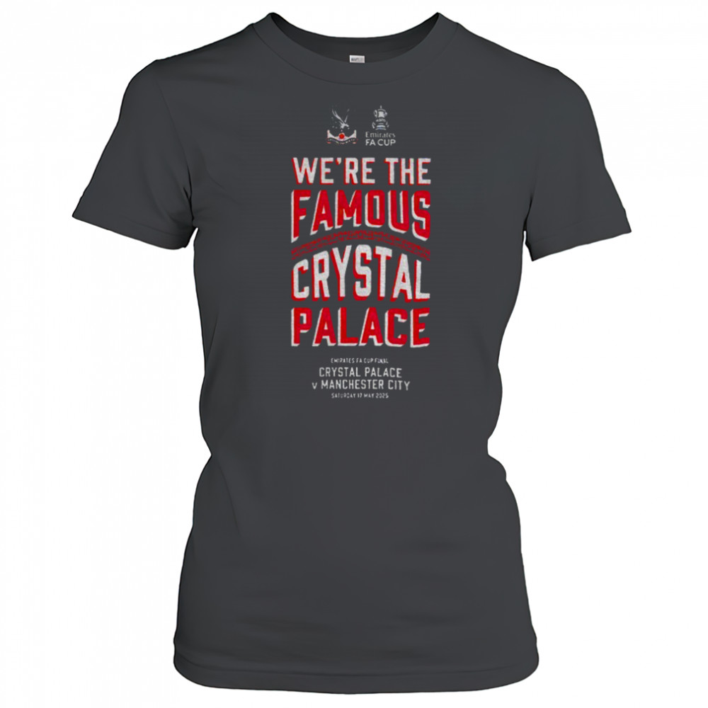 FA Cup Emirates We’re The Famous Crystal Palace Final shirt Women's T-shirt