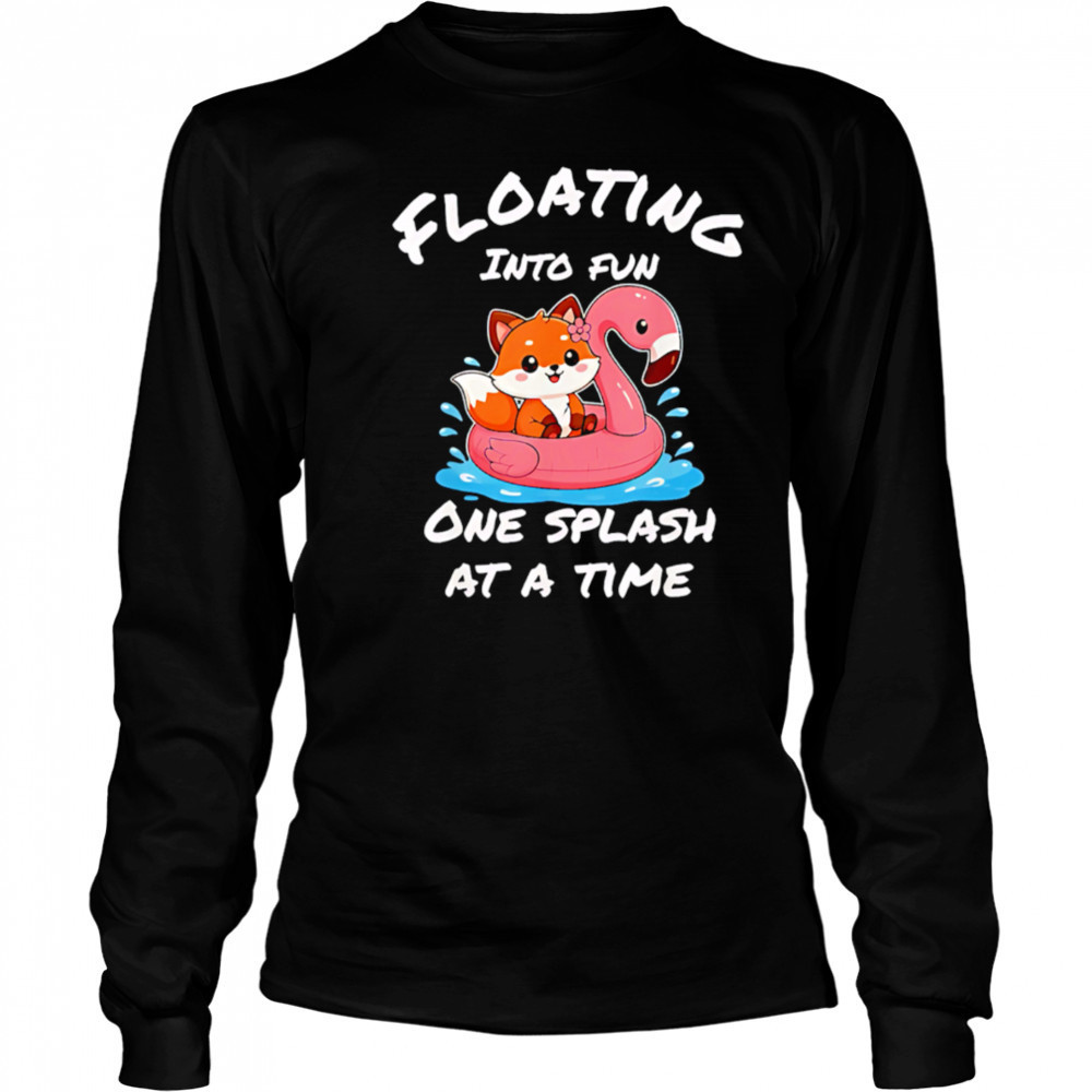 Floating into fun one splash at a time shirt Long Sleeved