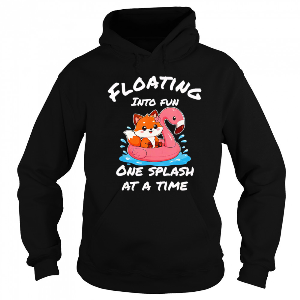 Floating into fun one splash at a time shirt Sweatshirt
