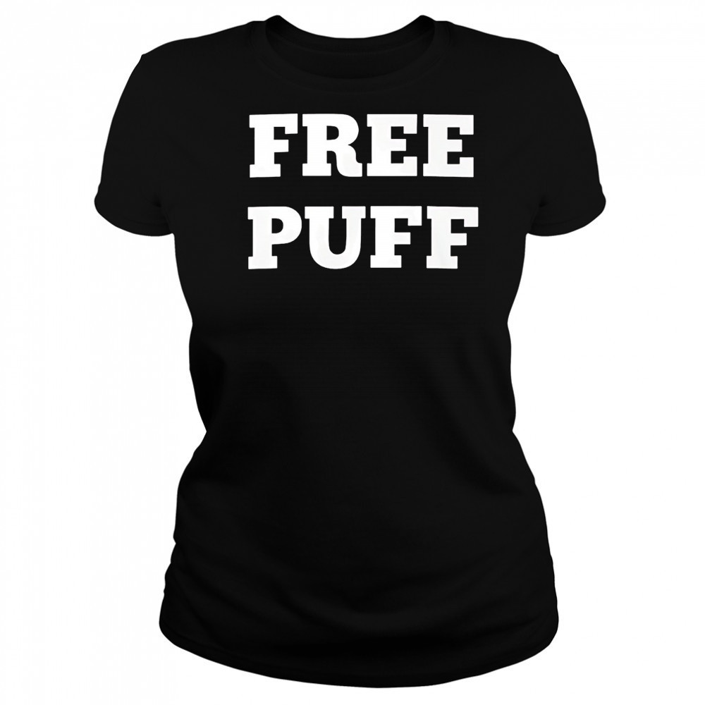 Free Puff 2025 shirt Women's T-shirt