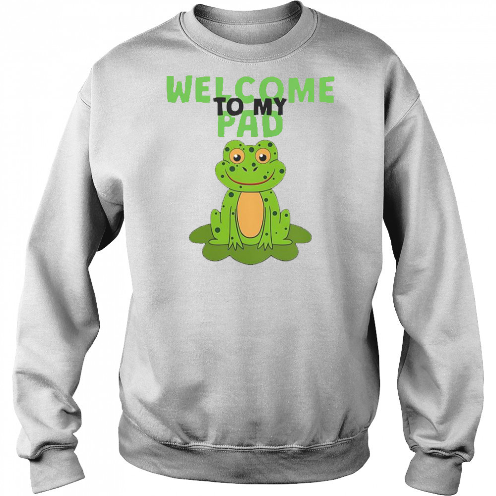 Frog Lily Welcome To My Pad T-Shirt Hoodie