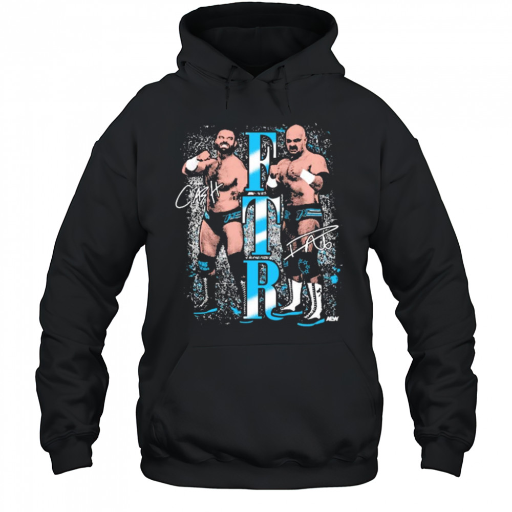 FTR – Just Fists AEW Graphics Signatures t-shirt Hoodie