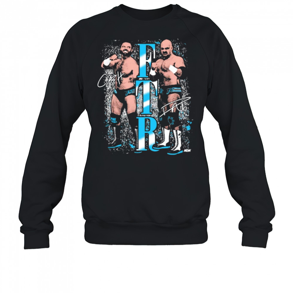 FTR – Just Fists AEW Graphics Signatures t-shirt Sweatshirt