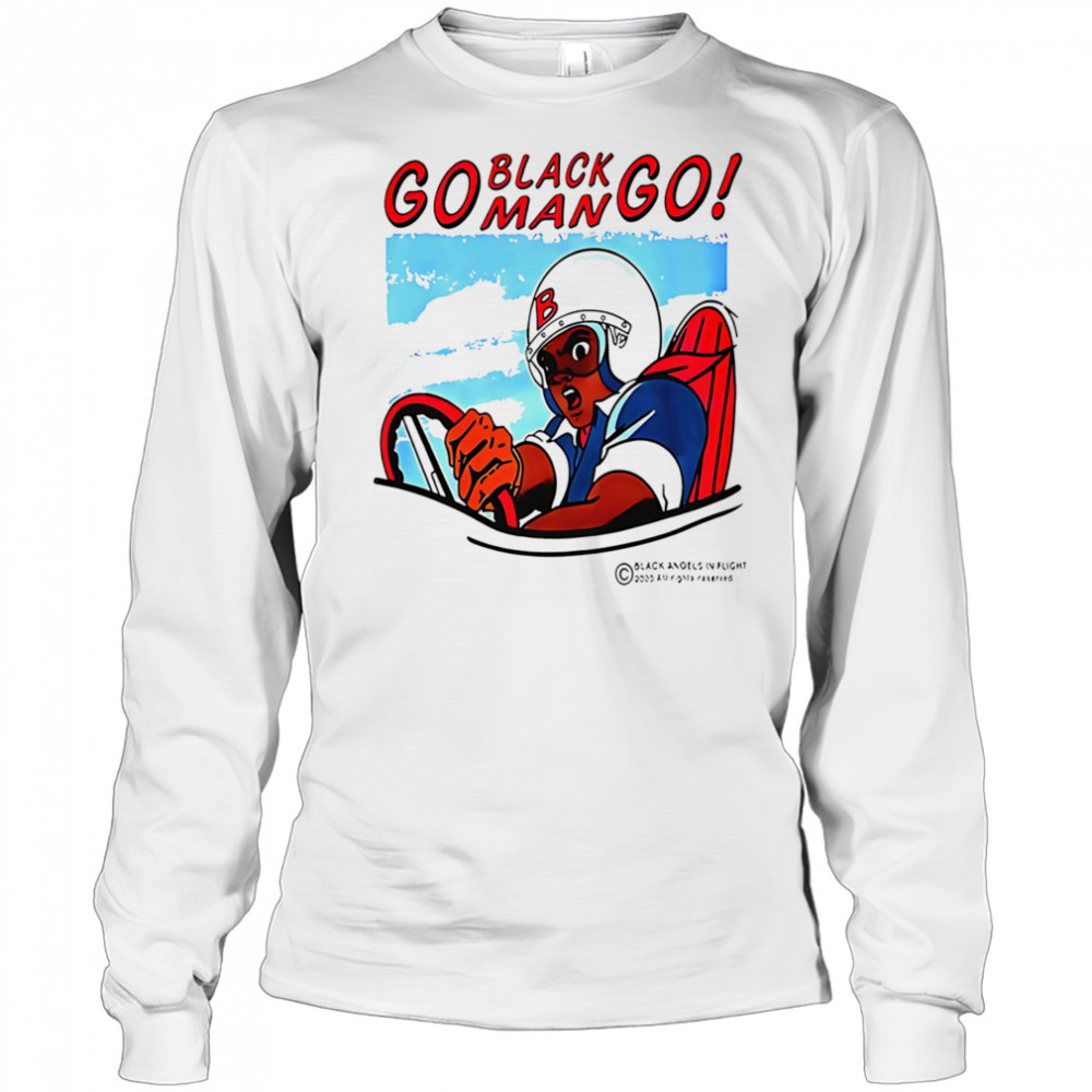 Go black man go shirt Long Sleeved