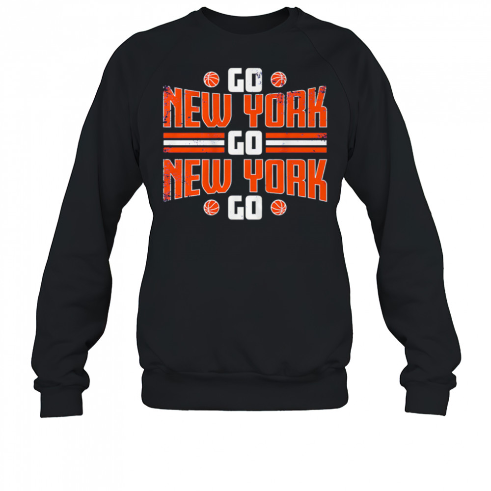 Go New York Go New York Go shirt Sweatshirt