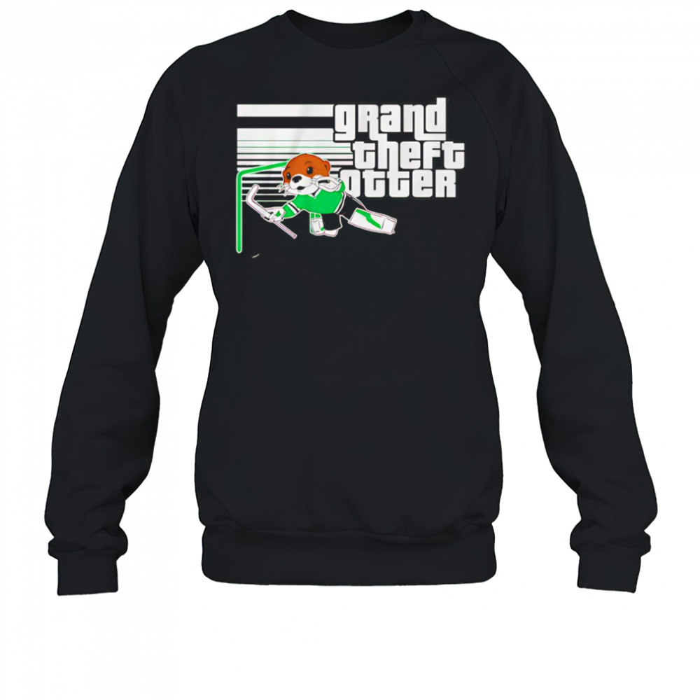 Grand Theft Otter Jake Oettinger shirt Sweatshirt