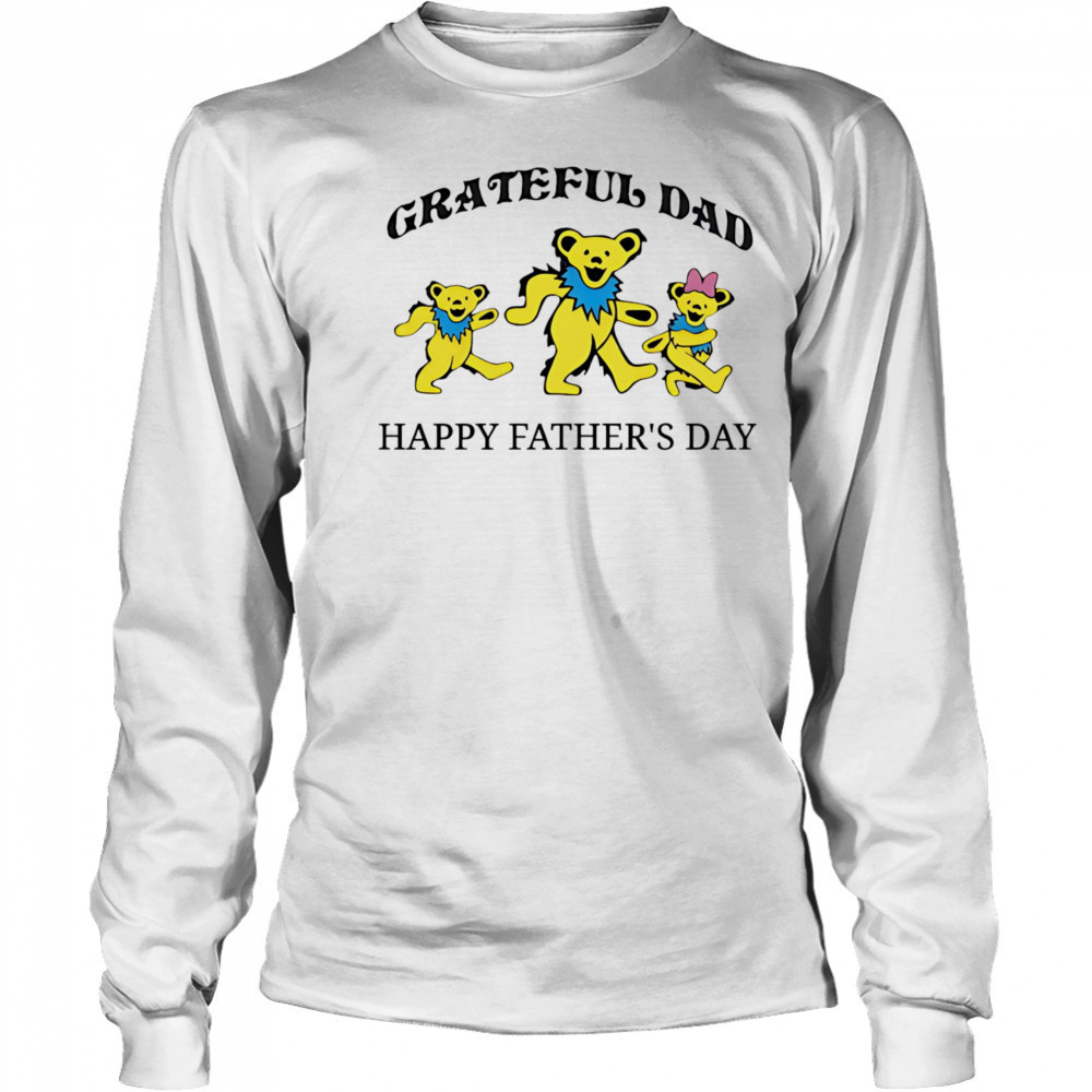 Grateful Dead Happy Father’s day shirt Long Sleeved
