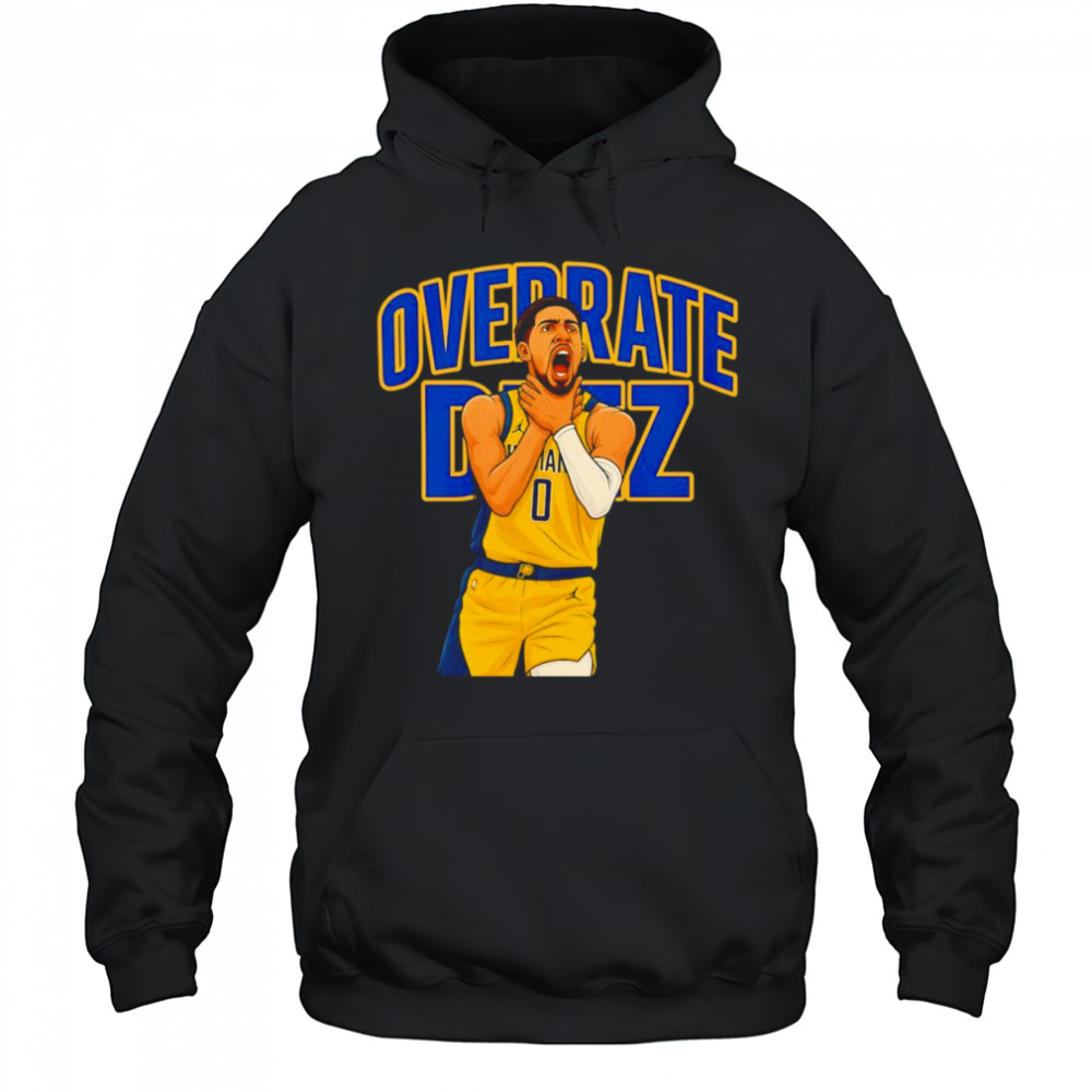 Haliburton Choke Overrate Deez shirt Hoodie