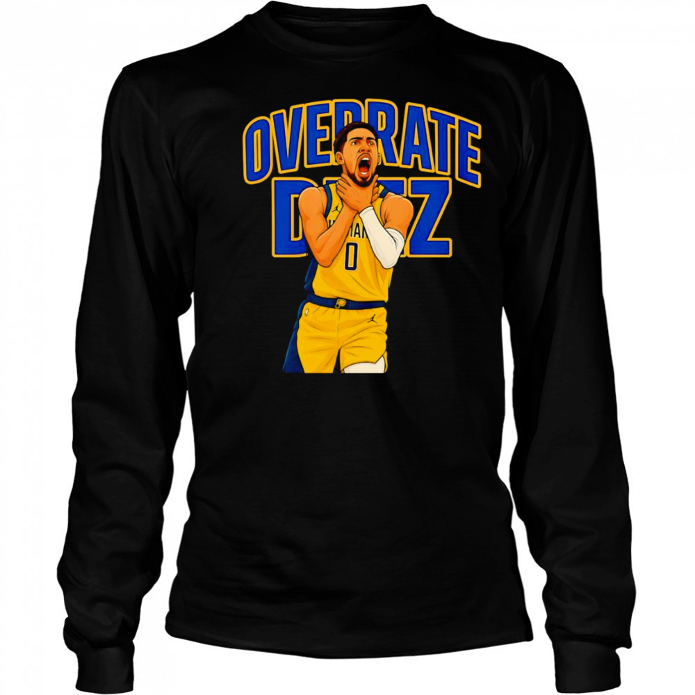 Haliburton Choke Overrate Deez shirt Long Sleeved