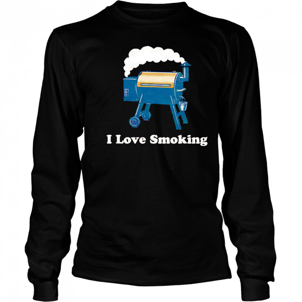 I Love Smoking shirt Long Sleeved