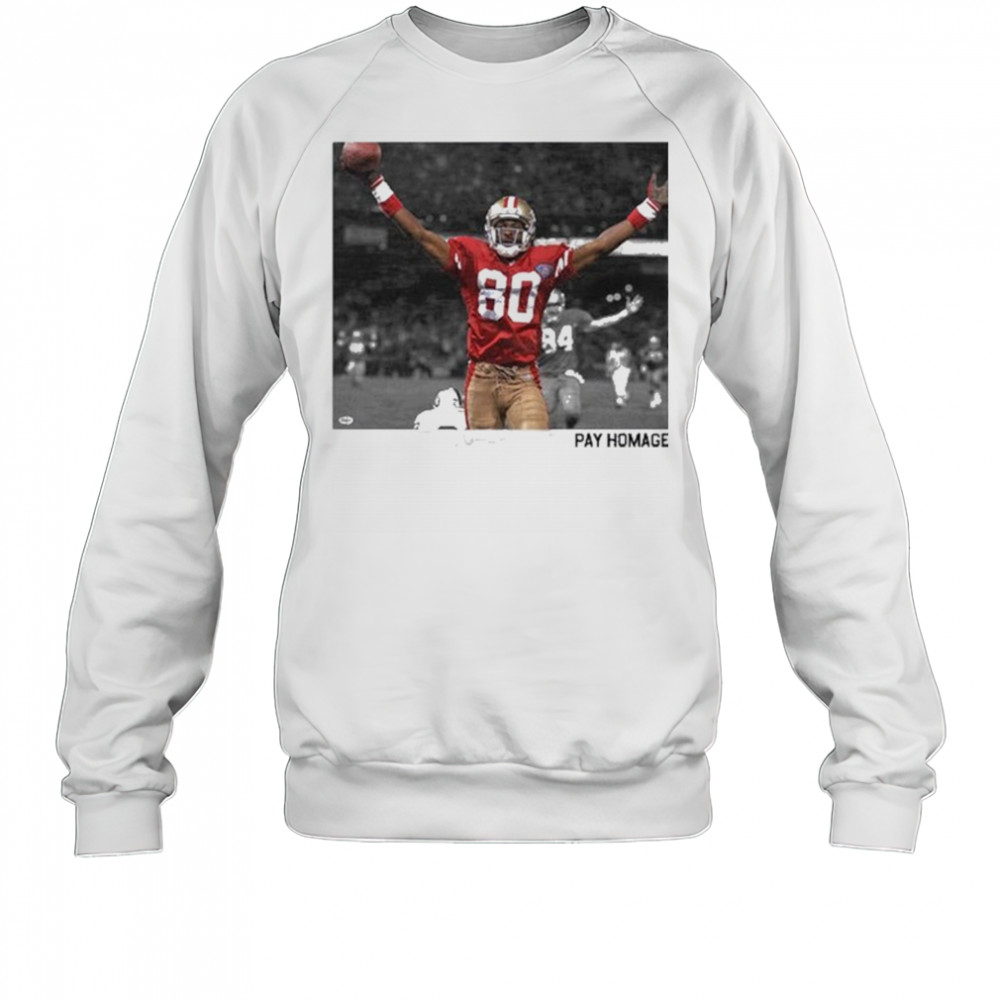 Jerry Rice Pay Homage T-shirt Sweatshirt