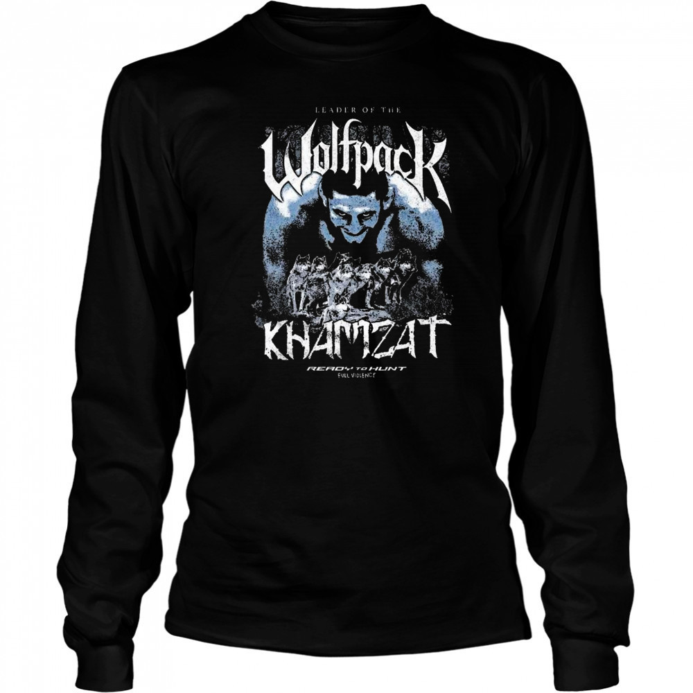 Khamzat Chimaev x Full Violence Leader Of The Wolfpack Ready To Hunt t-shirt Long Sleeved