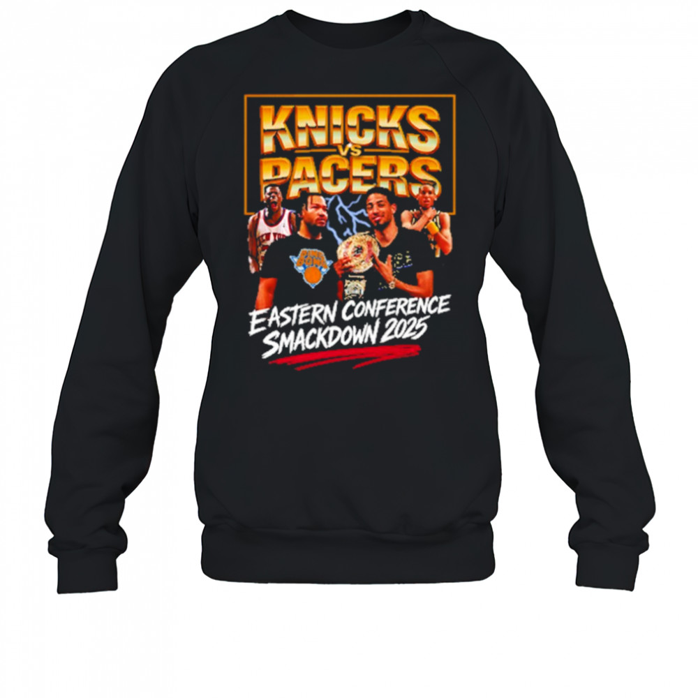 Knicks vs Pacers Eastern Conference Smackdown 2025 shirt Sweatshirt