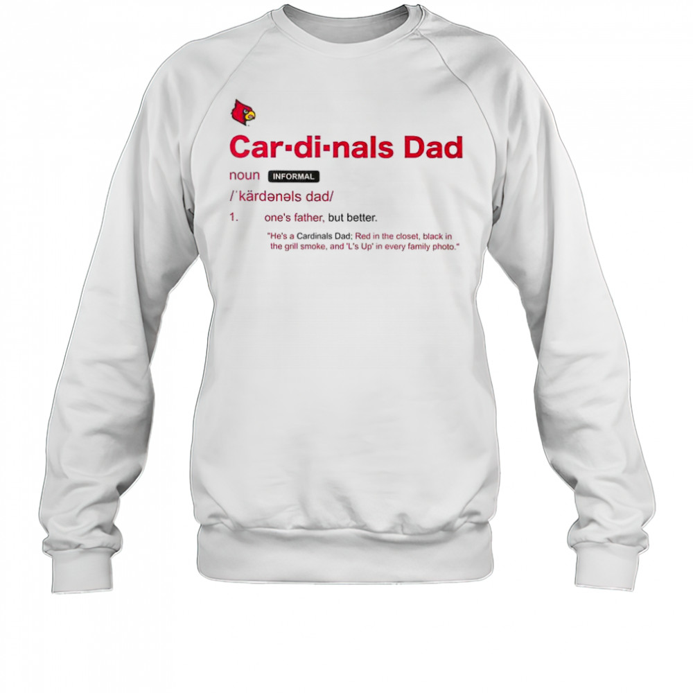 Louisville Cardinals Dad Definition T-Shirt Sweatshirt