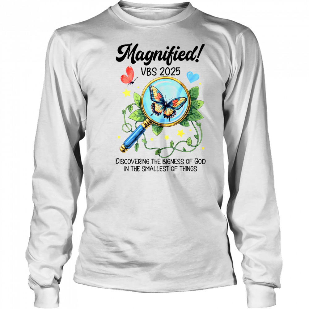 Magnified VBS 2025 Butterfly Discovering The Bigness Of God shirt Long Sleeved