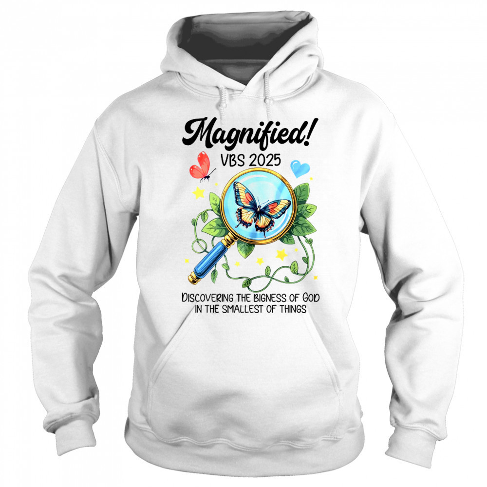 Magnified VBS 2025 Butterfly Discovering The Bigness Of God shirt Sweatshirt