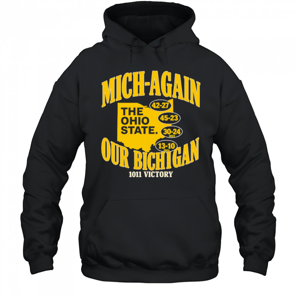 Mich-again our Bichigan 1011 victory shirt Hoodie