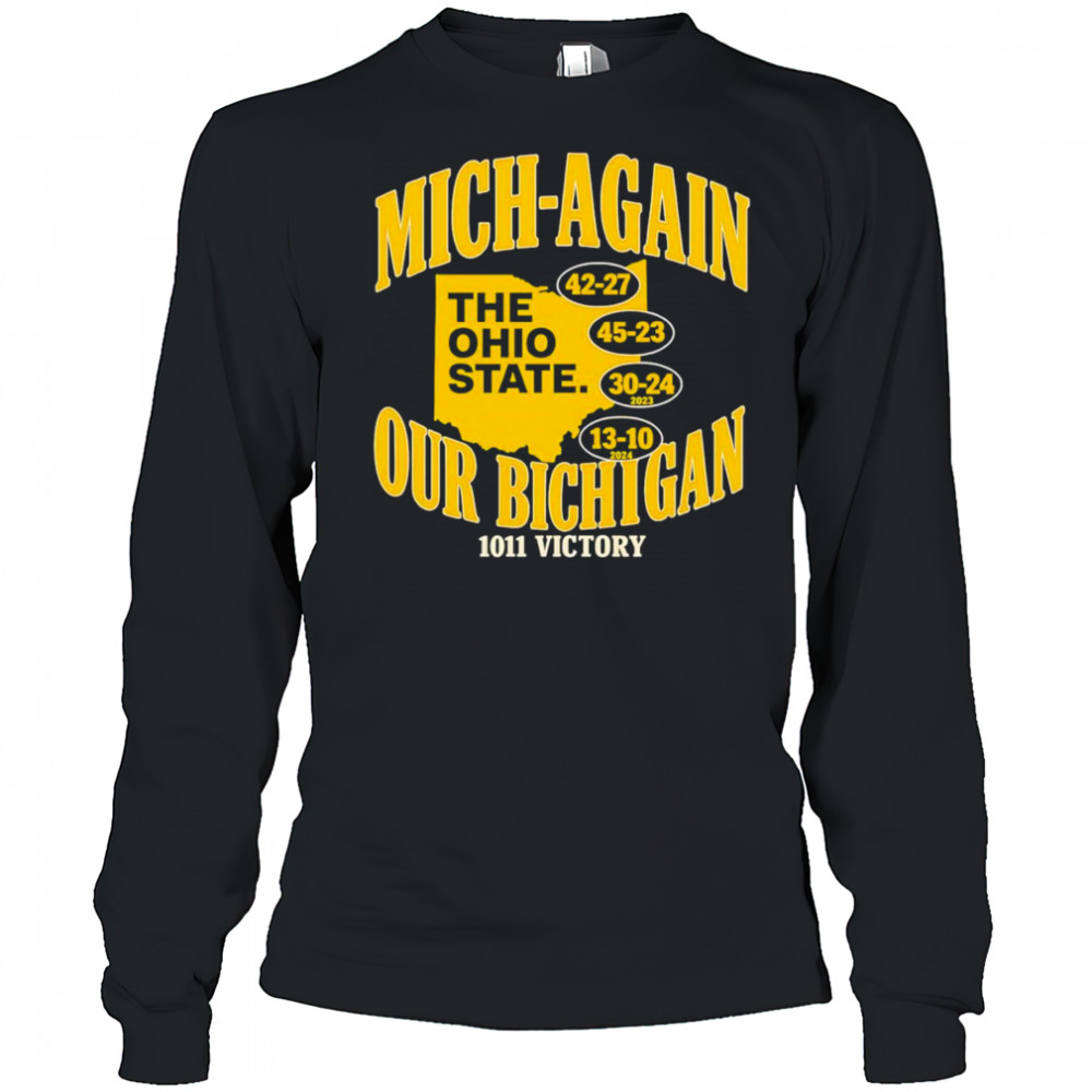 Mich-again our Bichigan 1011 victory shirt Long Sleeved