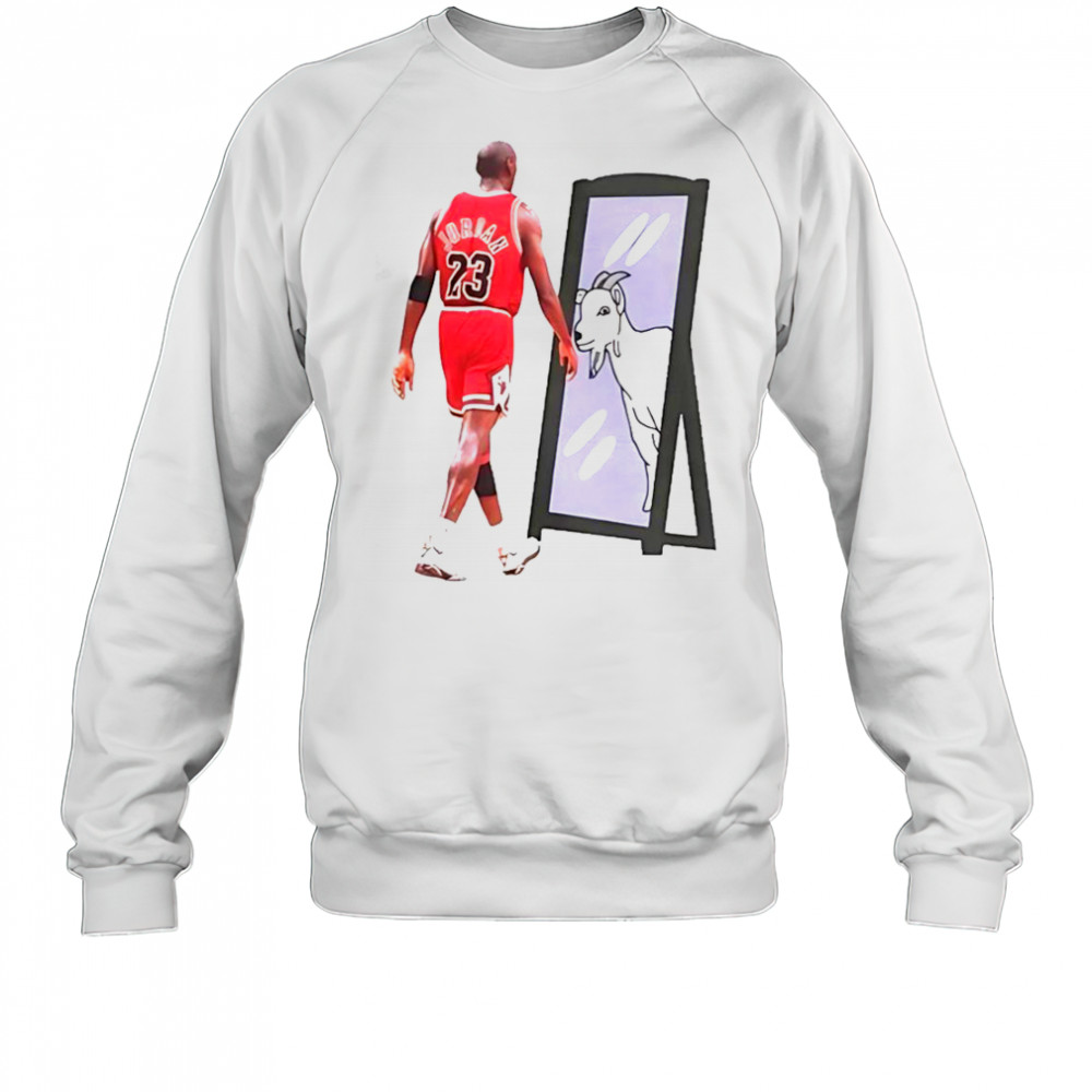 Michael Jordan Goat Mirror T-Shirt Sweatshirt