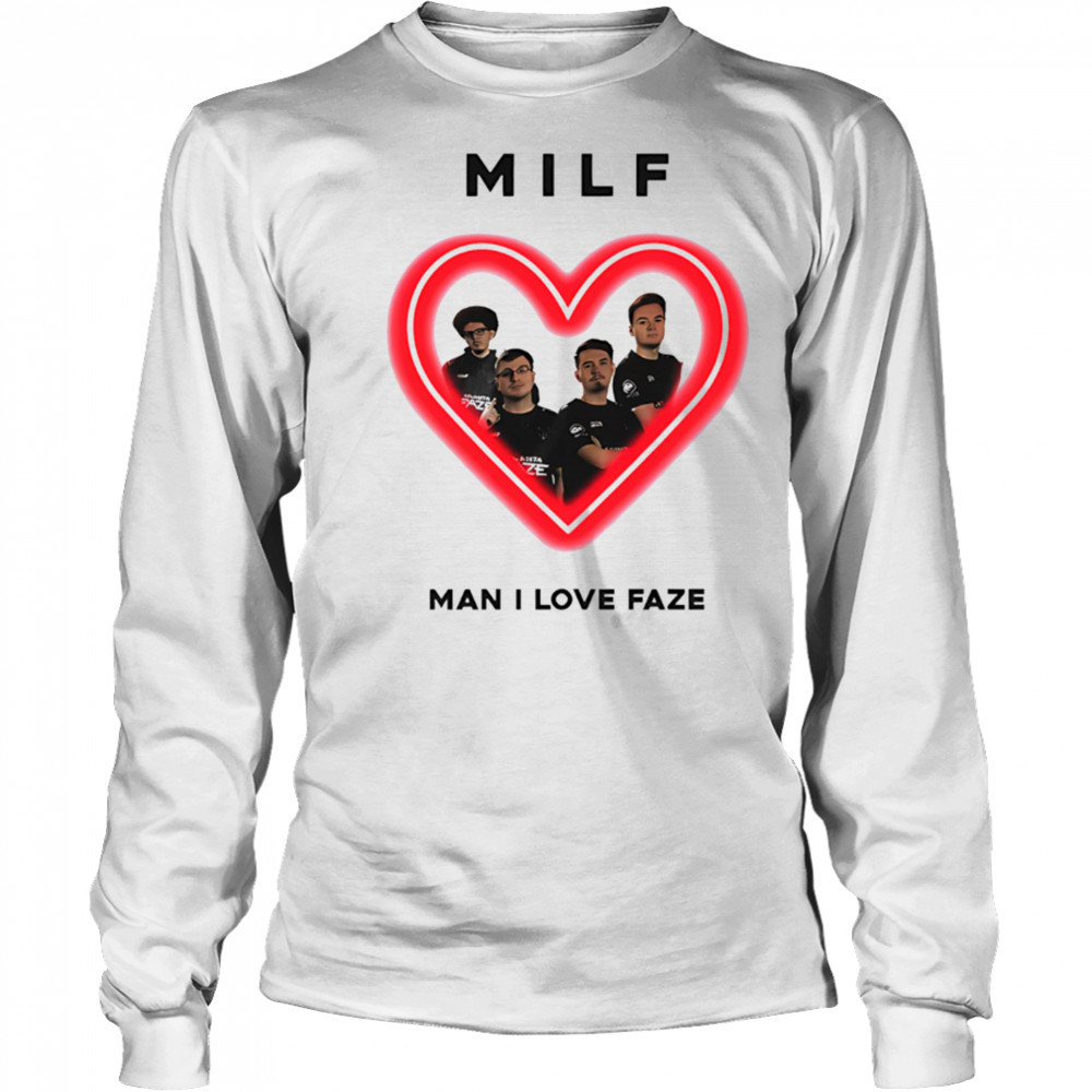 Milf Man I Love Faze Abezy shirt Long Sleeved