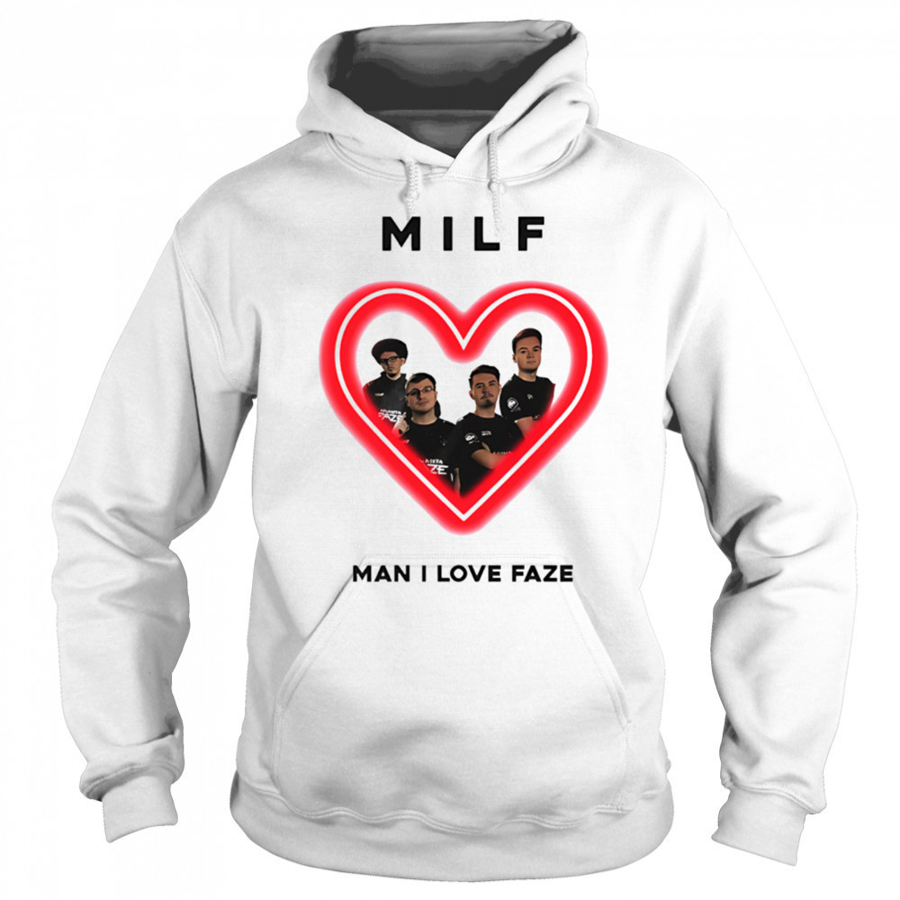 Milf Man I Love Faze Abezy shirt Sweatshirt