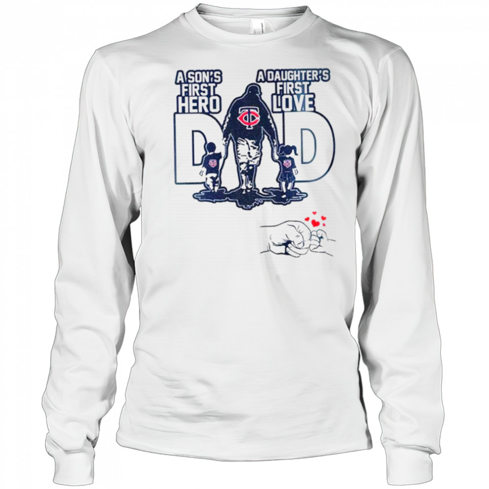 Minnesota Twins Dad A son’s first hero a daughter’s first love Happy Father’s Day 2025 shirt Long Sleeved