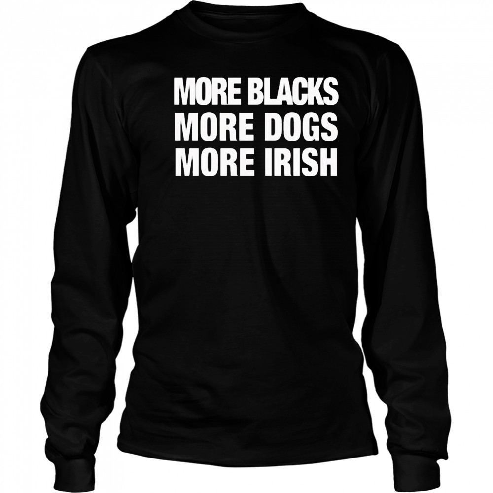 Mma Politics And Culture Mvp Wearing More Blacks More Dogs More Irish Shirt Long Sleeved