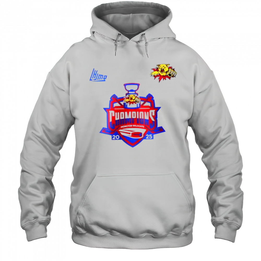 Moncton Wildcats Quebec Maritimes Junior Hockey League Champions 2025 shirt Hoodie