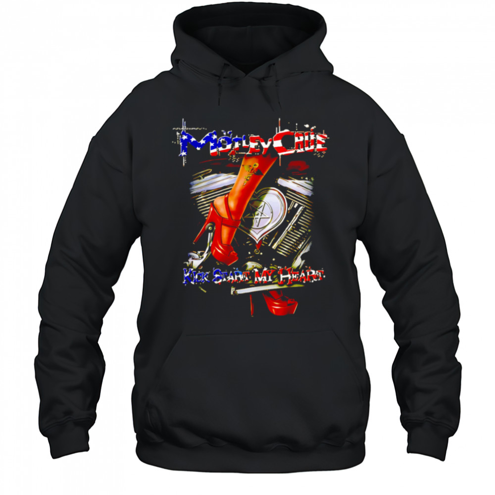 Motley Crue Kickstart My Heart shirt Hoodie