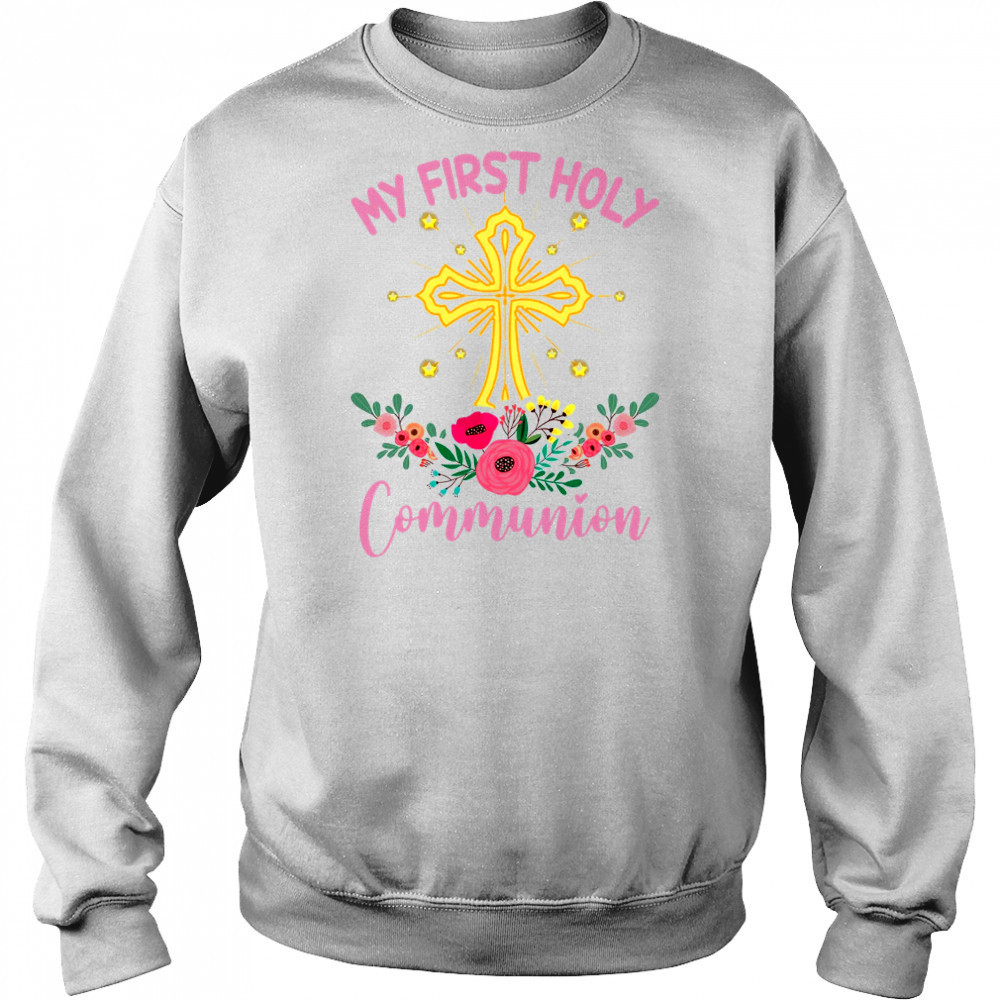 My First Holy Communion Girls Christians And Catholic shirt Hoodie