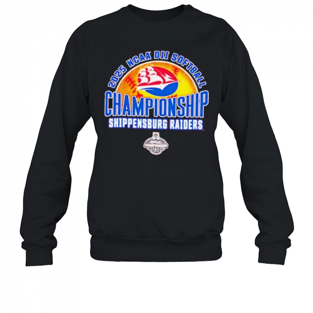 NCAA DII Softball Championship Shippensburg Raiders 2025 shirt Sweatshirt