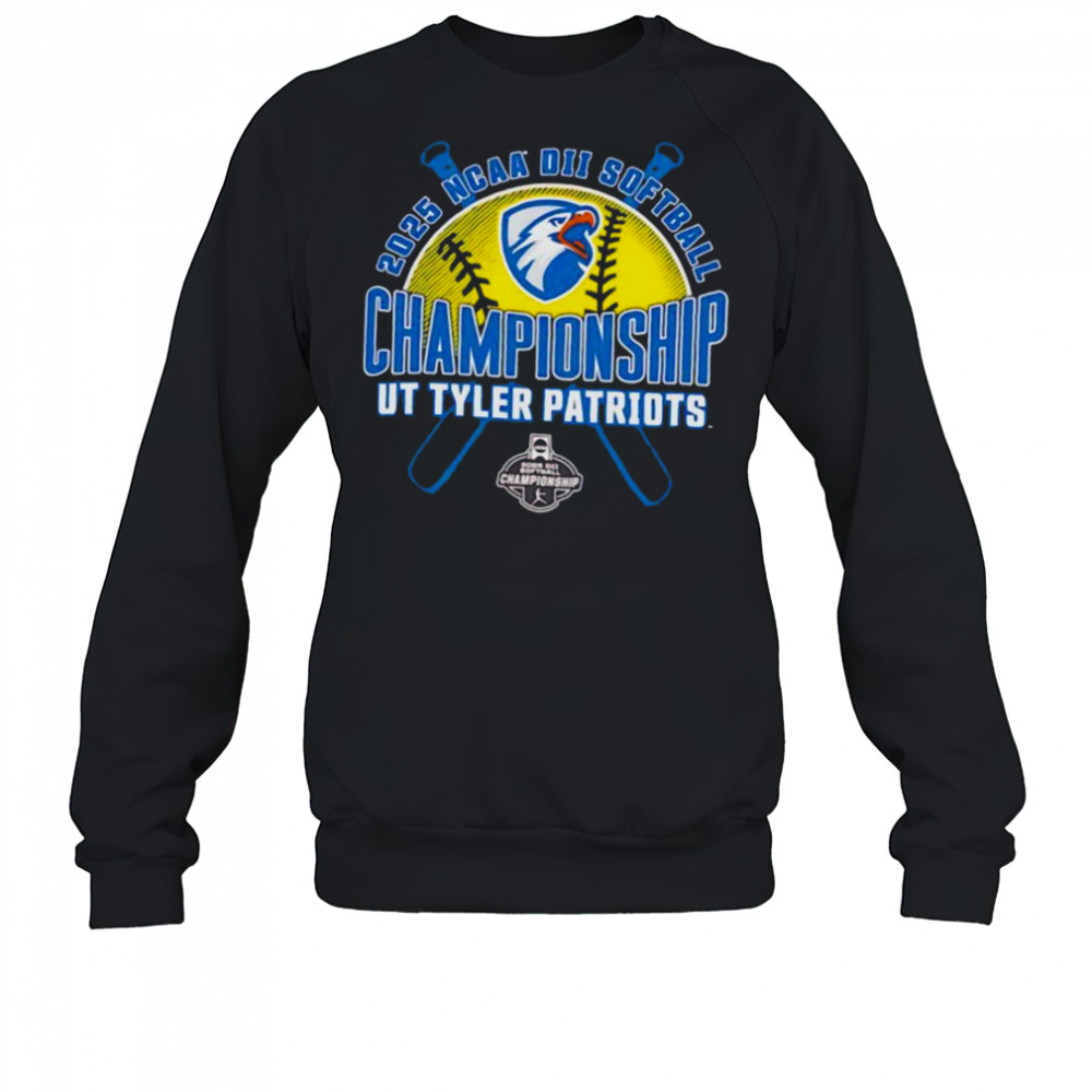 NCAA DII Softball Championship Ut Tyler Patriots 2025 shirt Sweatshirt