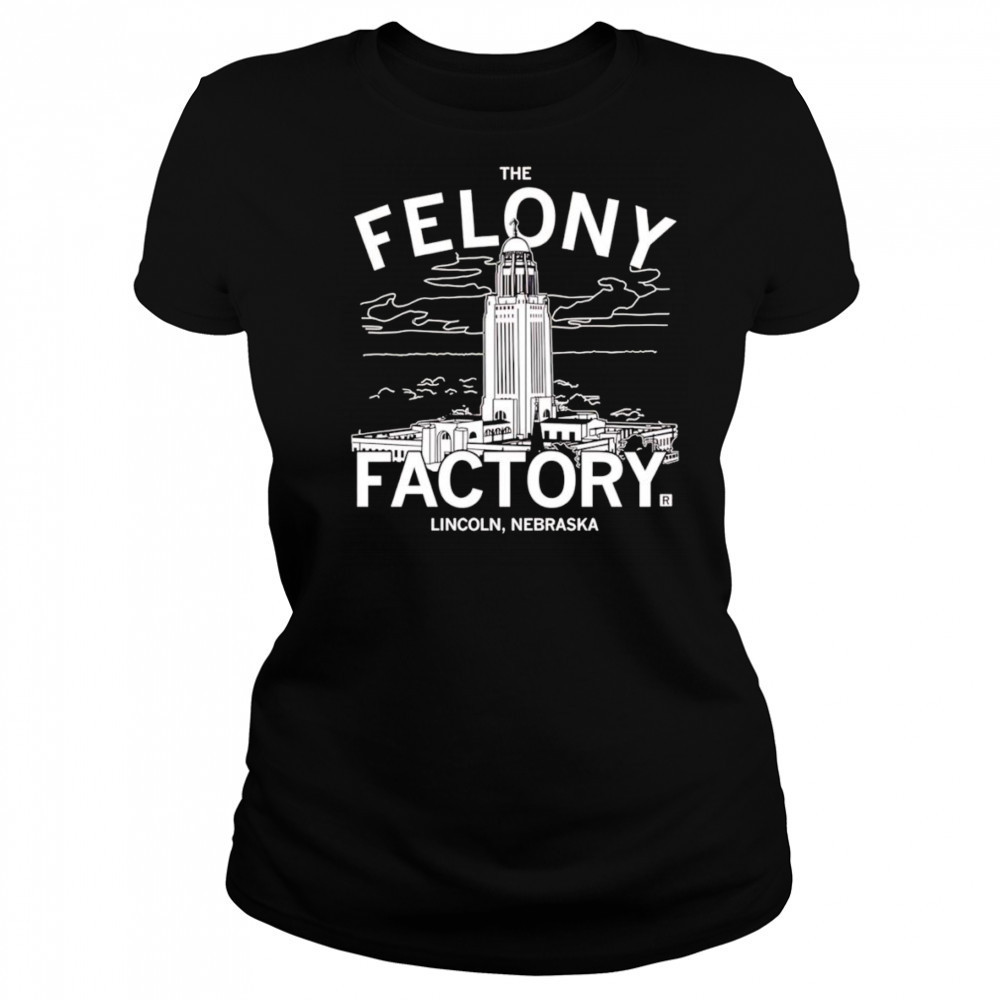Nebraska Felony Factory shirt Women's T-shirt