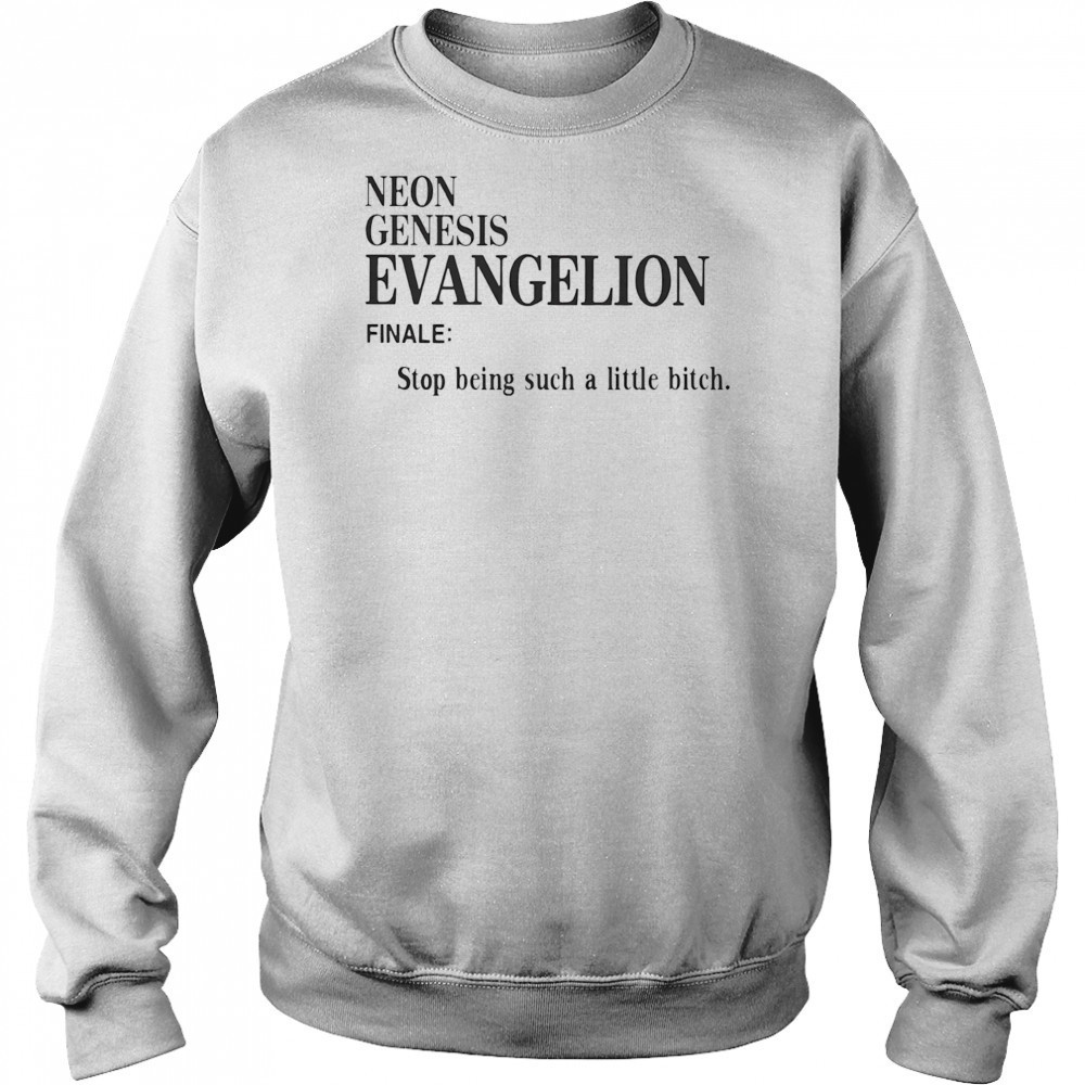 Neon Genesis Evangelion finale stop being such a little bitch shirt Hoodie