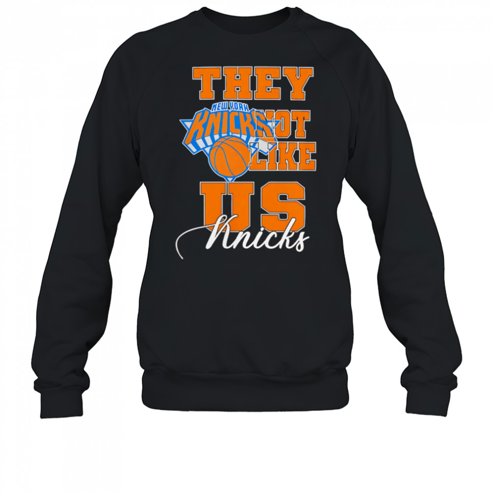 New York Knicks They Not Like Us Knicks Logo shirt Sweatshirt