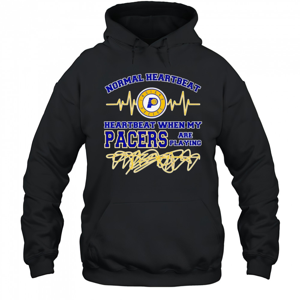Normal heartbeat when my Pacers are playing shirt Hoodie